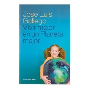 Vivir mejor en un planeta mejor