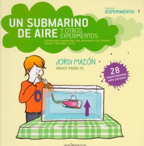 Un submarino de aire y otros experimentos