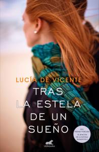 Tras la estela de un sueño (Premio Vergara - El Rincón de la Novela Romántica 20