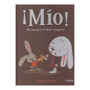 ¡Mío! No siempre es fácil compartir