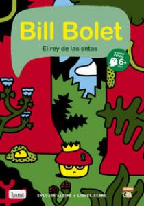 Bill Bolet, el rey de las setas