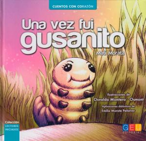 Una vez fui gusanito