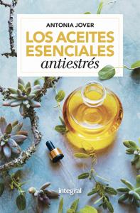 Los aceites esenciales antiestrés