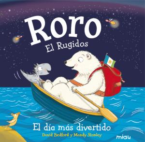 Roro. El rugidos. El día más divertido