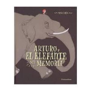 ARTURO Y EL ELEFANTE SIN MEMORIA