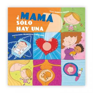 ¿Mamá sólo hay una?