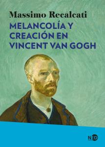Melancolía y creación en Vincent Van Gogh