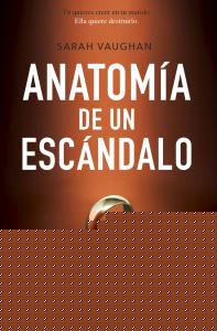 Anatomía de un escándalo