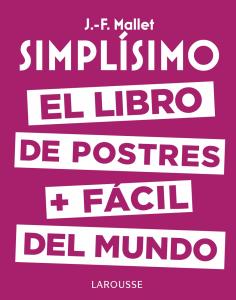 Simplísimo. El libro de postres más fácil del mundo