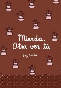 Mierda, otra vez tú