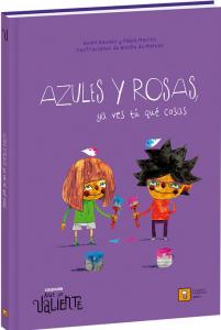 AZULES Y ROSAS, YA VES TÚ QUÉ COSAS