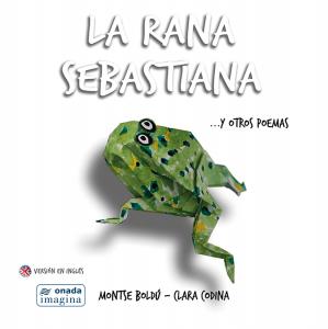 La rana Sebastiana y otros poemas