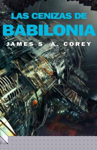 Las cenizas de Babilonia (The Expanse 6)