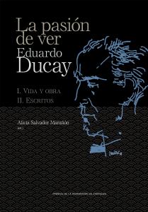 La pasión de ver. Eduardo Ducay