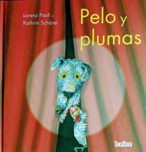Pelo y plumas.