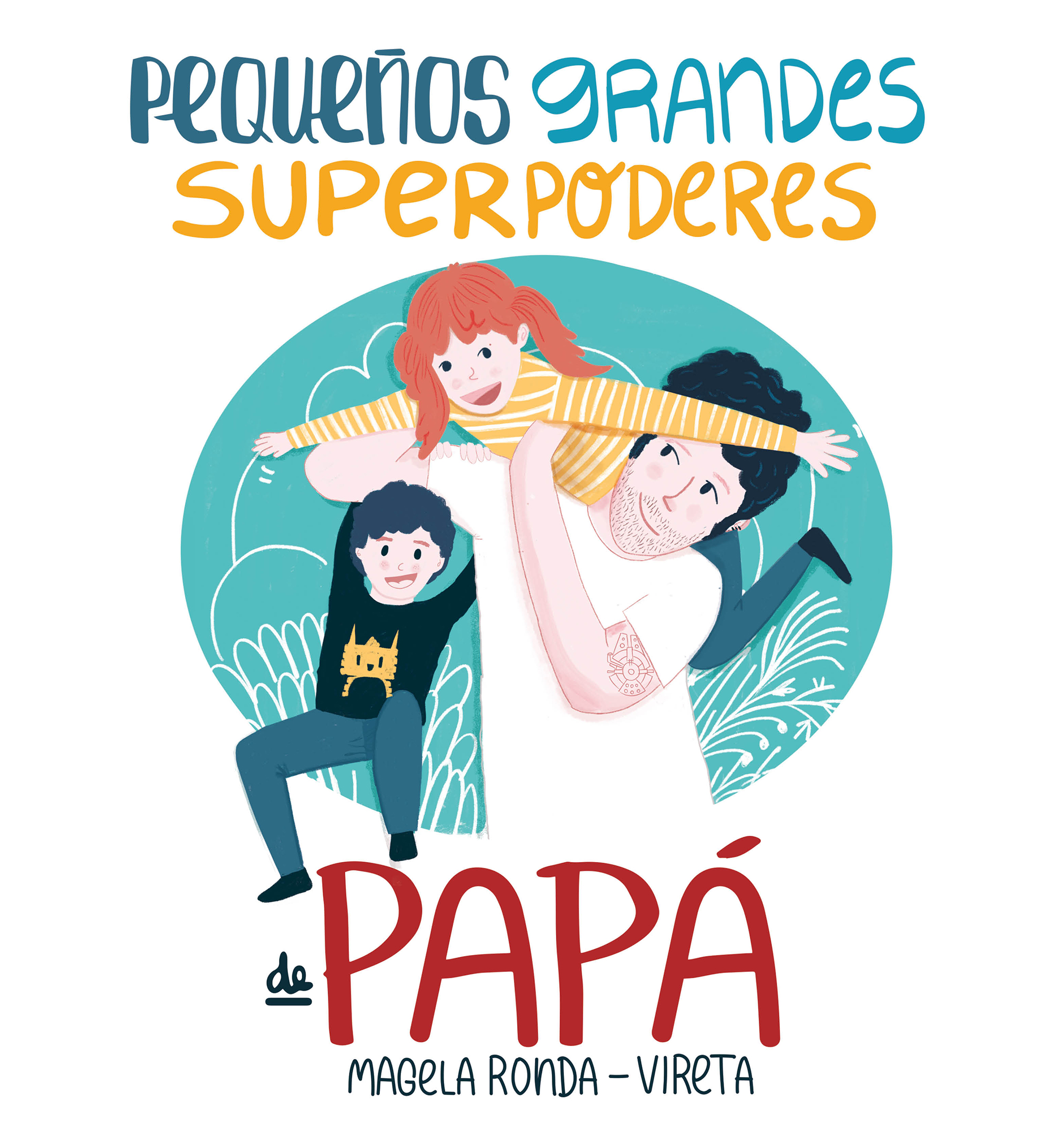 Pequeños grandes superpoderes de papá