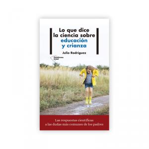 Lo que dice la ciencia sobre educación y crianza
