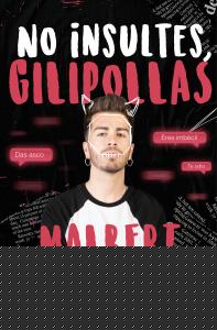 No insultes, gilipollas