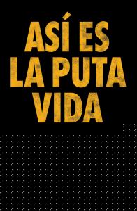 Así es la puta vida