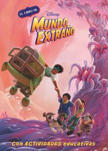 Mundo Extraño (Disney. La historia completa)