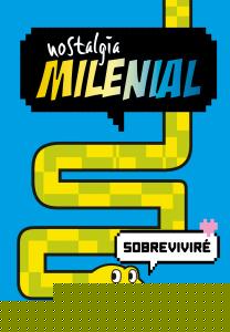 Nostalgia Milenial - Sobreviviré