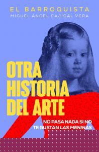 Otra historia del arte (El Barroquista)