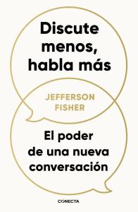 Discute menos, habla más