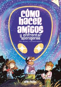 Cómo hacer amigos y enfrentar alienígenas