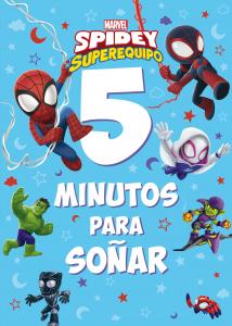 Spidey y su superequipo. 5 minutos para soñar