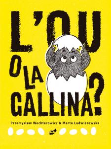L´ou o la gallina