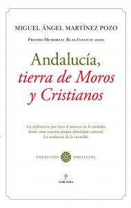 Andalucía, tierra de Moros y Cristianos