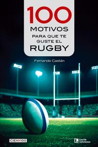 100 motivos para que te guste el rugby