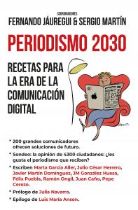Periodismo 2030. Recetas para la era de la comunicación digital