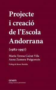 Projecte i creació de l´Escola Andorrana (1982-1997)