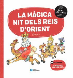 DUES LECTURES. La màgica nit dels Reis d Orient i l aventura del Pare Noel