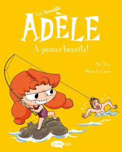La terrible Adèle 12. A pescar beneits!