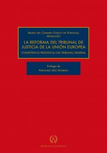 LA REFORMA DEL TRIBUNAL DE JUSTICIA DE LA UNIÓN EUROPEA