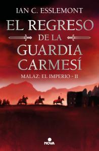 El regreso de la Guardia Carmesí (Malaz: El Imperio 2)
