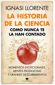 La historia de la ciencia como nunca te la han contado
