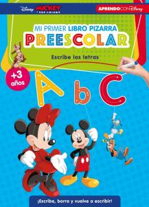 Mickey y sus amigos. Mi primer libro pizarra preescolar: escribe las letras (PluS3