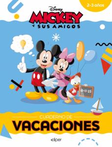 Mickey y sus amigos. Cuaderno de vacaciones (2-3 años) (Disney. Cuaderno de vaca