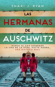 Las hermanas de Auschwitz. Inspirado una historia real. Las gemelas que sobreviv