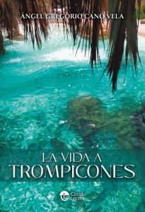 La vida a trompicones