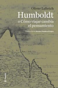Humboldt o Cómo viajar cambia el pensamiento