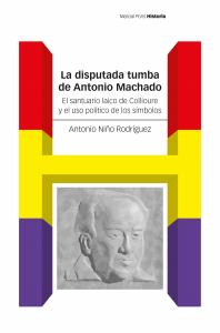 La disputada tumba de Antonio Machado