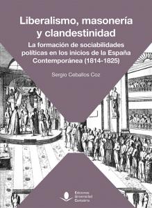 Liberalismo, masonería y clandestinidad. La formación de sociabilidades política