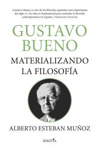 Gustavo Bueno, materializando la filosofía