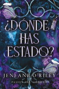 ¿Dónde has estado?
