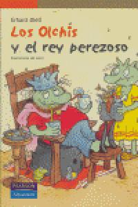 LOS OLCHIS Y EL REY PEREZOSO