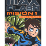 MAX FLASH MISION 1:EMPIEZA EL JUEGO